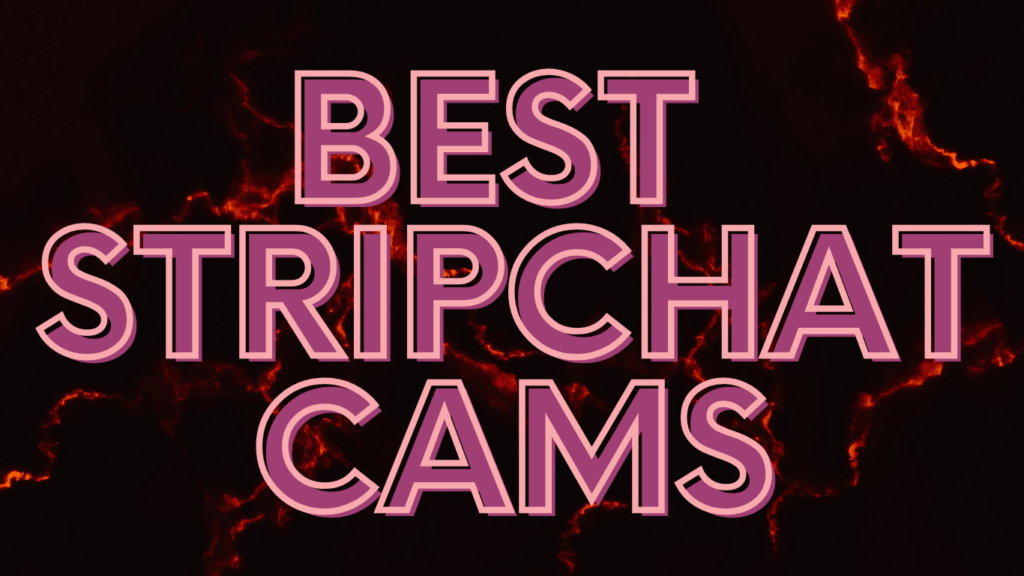 Best Stripchat Cams